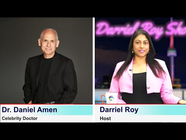 The Darriel Roy Show - Celebrity Doctor, Dr Daniel Amen