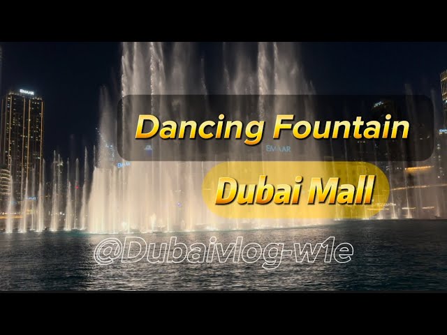 Vlog No 21|Dubai Fountain Show 2025, A Magical Night by the Dancing Waters! 4K,