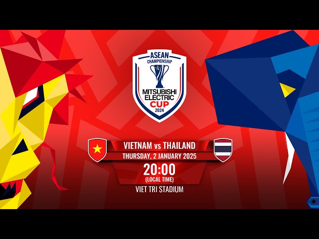 LIVE | Vietnam vs Thailand | #MitsubishiElectricCup 2024 Final