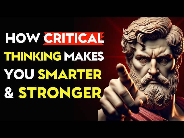 MASTER CRITICAL THINKING: UPGRADE Your MINDSET for SUCCESS | Stoic Philosophy