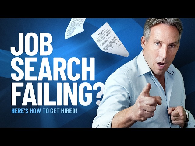 Why Your Job Search is Failing - And How to Fix It NOW!