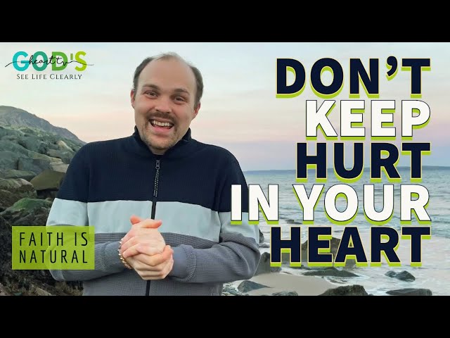 Don't Keep HURT In Your HEART!!! | Brother Chris | God’s Heart TV