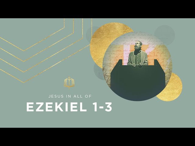 Ezekiel 1-3 | The Prophet of New Creation | Bible Study