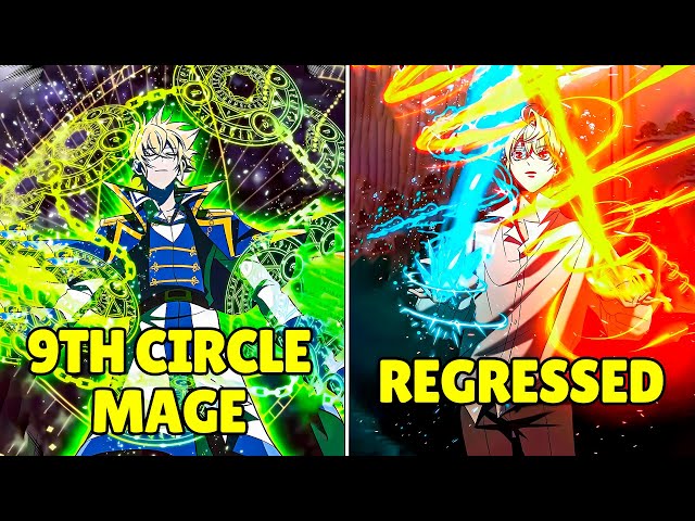 WORLD'S ONLY 9th-Circle Mage DIED But Used TIME REVERSAL To BECOME AN UNSTOPPABLE - Manhwa Recap