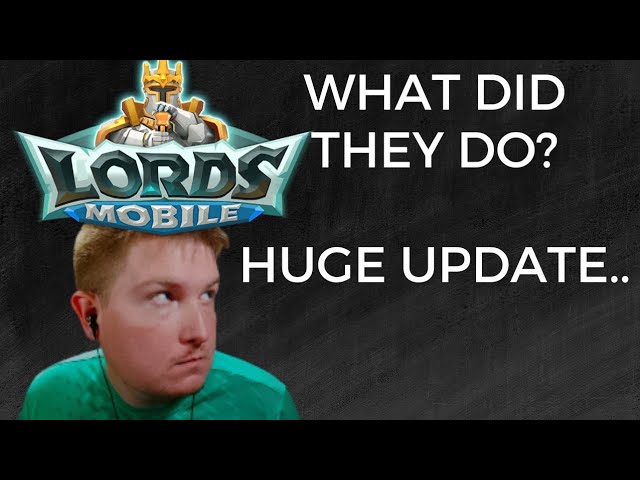 Massive update to Lords Mobile reaction.. 2 Year Come back?