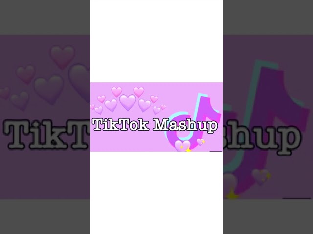 New TikTok Mashup July 2021(Not Clean)