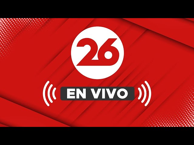 🔴 CANAL 26 EN VIVO