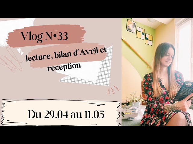 Vlog lecture N•33 ~ lecture, bilan d’Avril et reception