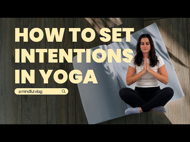 How to Set Intentions in Yoga