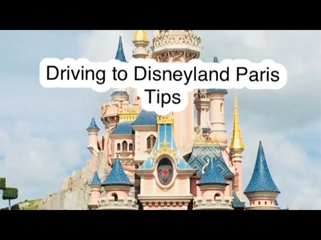 self drive to France Top tips! Uk to Disneyland Paris, what you need and more ....