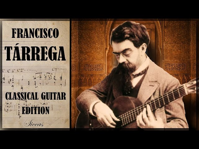 Best of Francisco Tarrega - Classical guitar Compilation