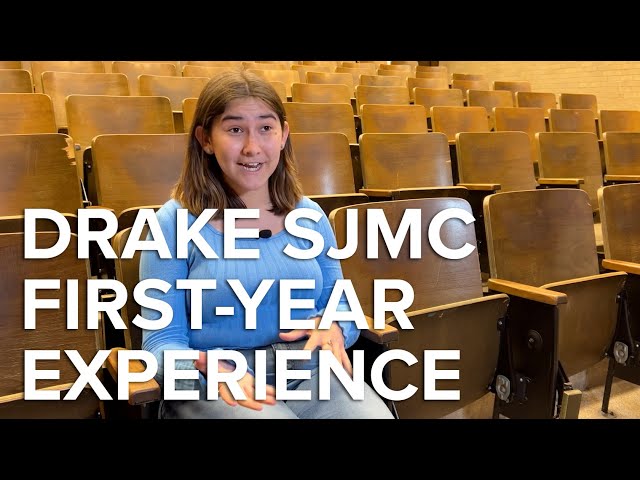 Drake SJMC first-year experience - 2021-22