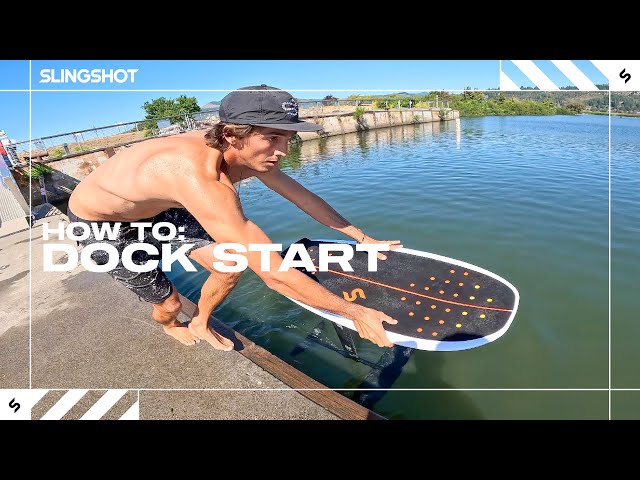 How to dock start | Slingshot Foil