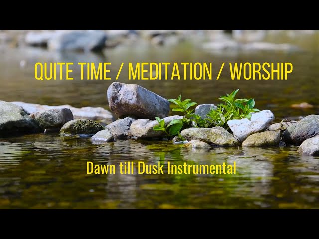 Quiet Time | Meditation, Prayer, Relax | HalfHour Instrumental