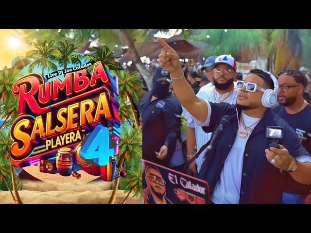 RUMBA SALSERA PLAYERA VOL.4 MIX DESDE BOCACHICA 🔴 LIVE DJ JOE CATADOR