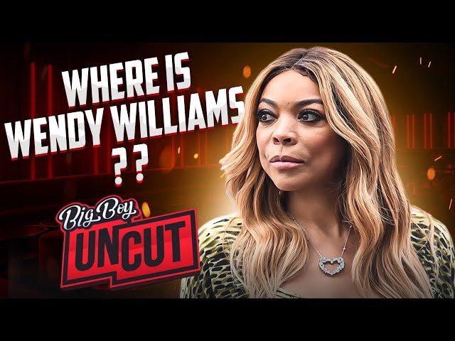 Where Is Wendy Williams documentary | Big Boy UNCUT reaction