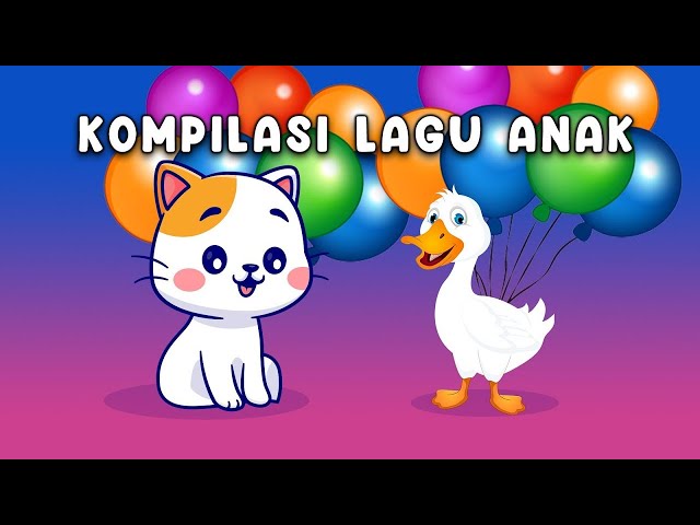 Anak Kucing Meong Meong, Balonku Ada Lima dan Lainnya / Lagu Anak Anak Indonesia - Lagu Balita