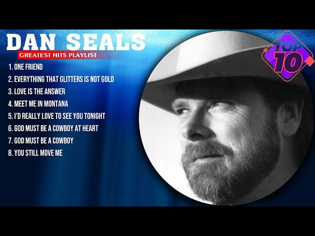 Dan Seals ⭐ Best Country Songs For Relaxing - Relaxing Country Music Playlist