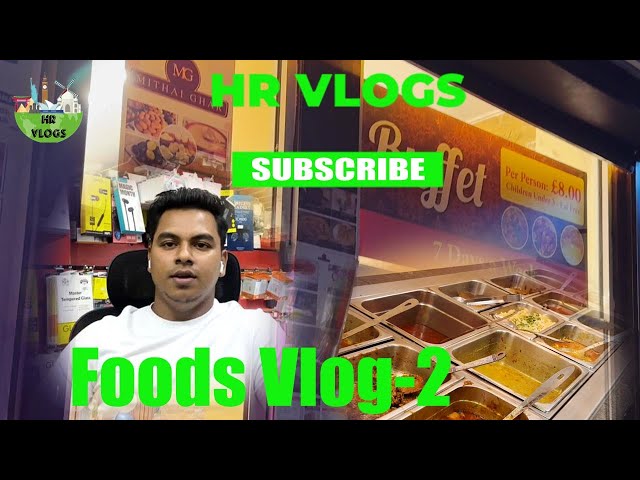 হোয়াইটচ্যাপেল রোড বুফে রেস্তোরাঁ || Whitechapel Rd, buffet Restaurant || HR Vlogs  | Foods Vlog-2.