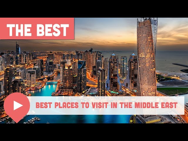 Best Places to Visit in the Middle East