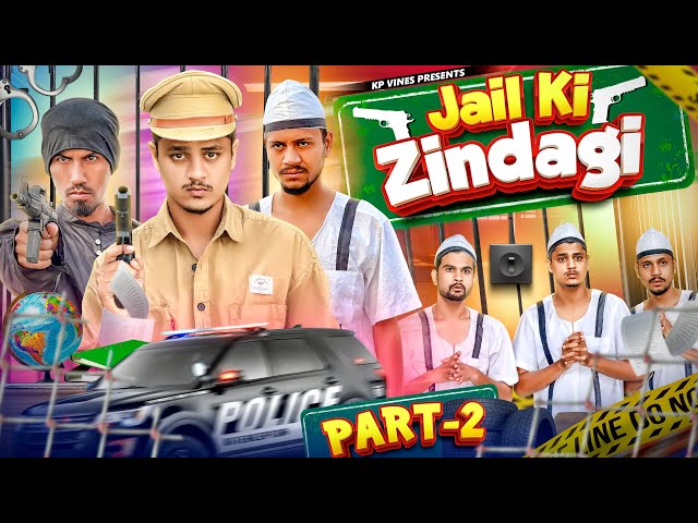 Jail ki zindagi part 2 || kp vines