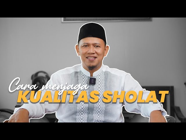 JAWAB USTADZ - Cara Menjaga Kualitas Sholat Di Bulan Ramadhan ( Ust. Budi Abdurrahim )