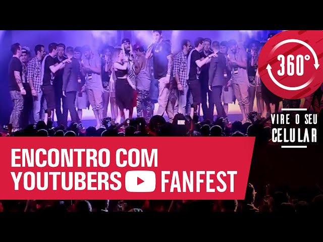 [360º] ENCONTRO COM YOUTUBERS @ YouTube Fanfest brasil 2015 youtube fanfest brasil 2015