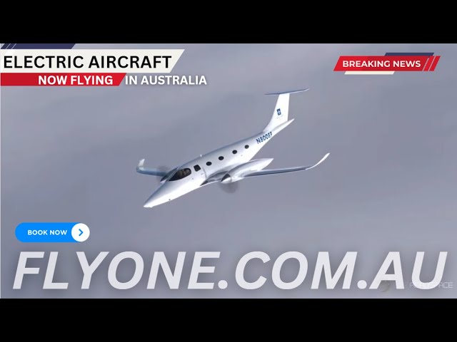 Electric aircraft now flying in Australia