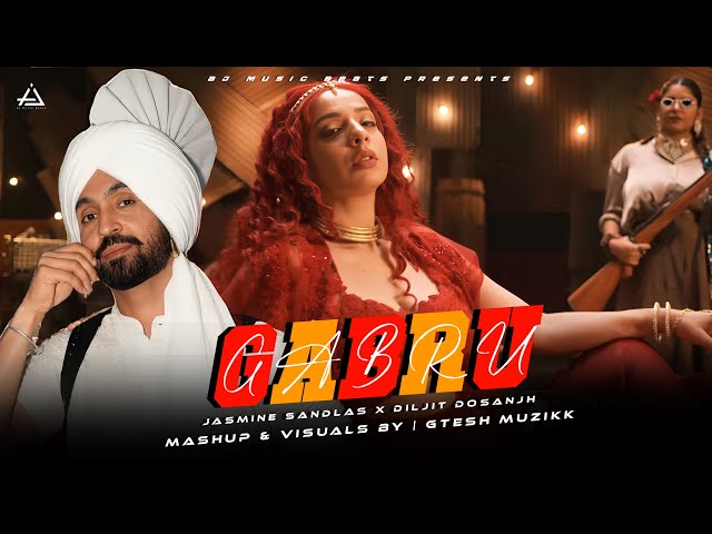 Gabru - Jasmine Sandlas X Diljit Dosanjh | New Punjabi Song 2025 | Gtesh Muzikk #mashup #remix