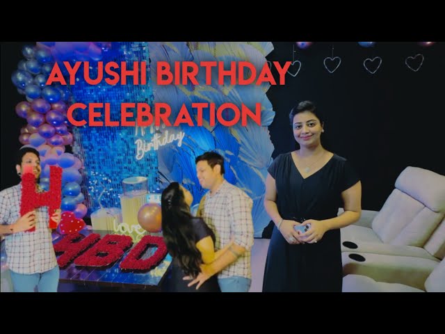 Birthday Celebration | Ayushi Birthday | Ayushi Jatin Couple Vlogs