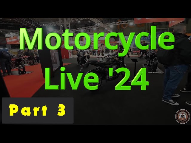 Motorcycle Live 2024 Part 3