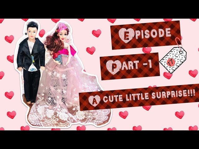 TOWN BARBIE DOLLS | Episode: 17 Part-1 | A cute little surprise!!! 💝