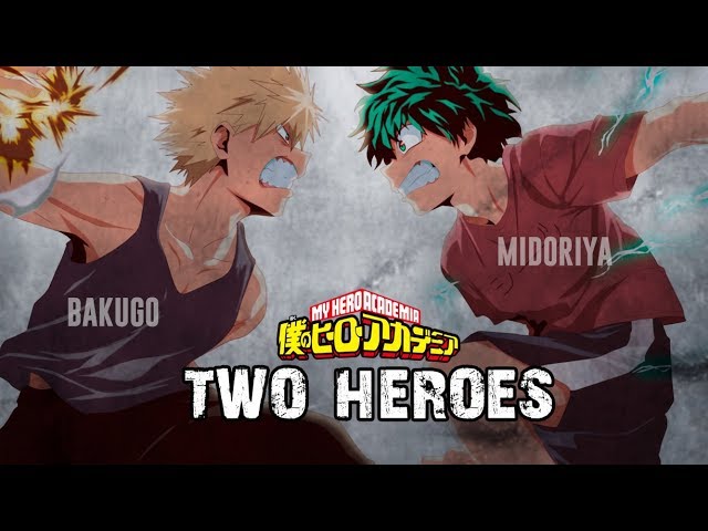 Midoriya & Bakugo - Two Heroes  [Boku no Hero Academia] ASMV||AMV