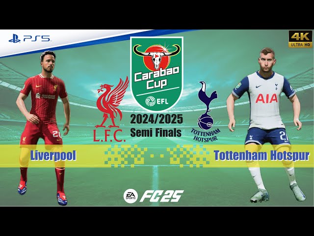 FC 25 - Liverpool vs. Tottenham Hotspur | EFL Carabao Cup | Full Match | PS5™[4K]