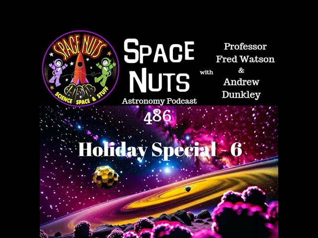 James Webb's First Light, Galactic Anomalies & Space Surprises: #486 - Holiday Special 6