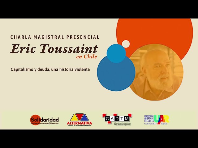 Charla "Crisis del capitalismo y lucha contra las deudas ilegítimas" de Eric Toussaint