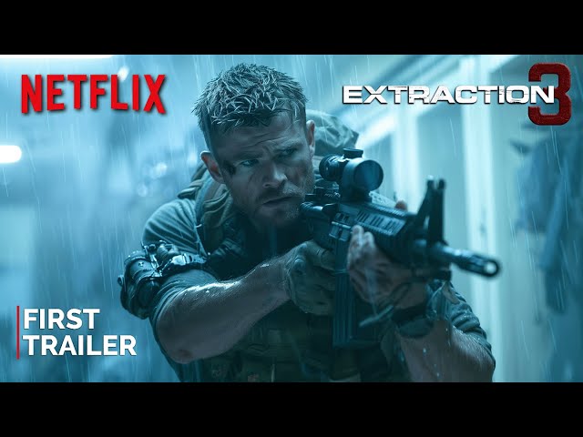 EXTRACTION 3 | FIRST TRAILER | NETFLIX | Chris Hemsworth, Idris Elba, Pedro Pascal