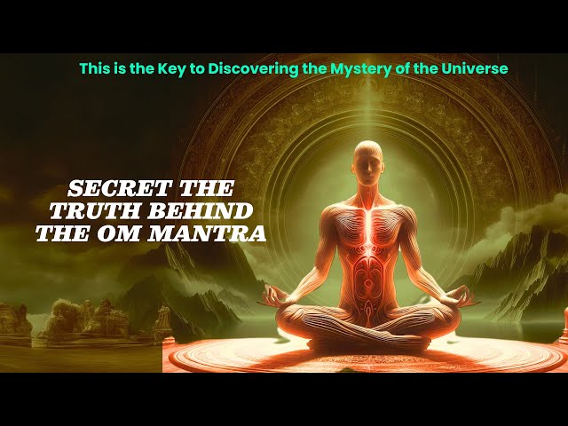 Revealing the secret the truth behind the om mantra