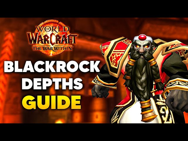 BLACKROCK DEPTHS FULL NORMAL/HEROIC RAID GUIDE | The War Within 20th Anniversary Patch