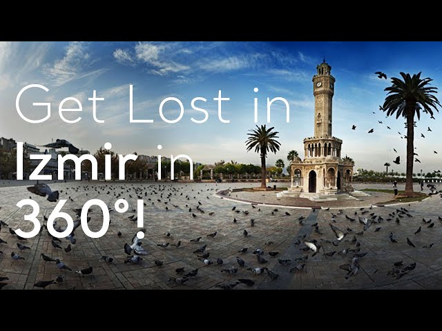 Get Lost in Izmir in 360°! | Go Türkiye