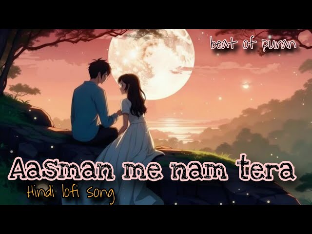 Aasman me nam tera | Romantic Songs 2025 | Latest Hindi Song 2025 | by beat of puran