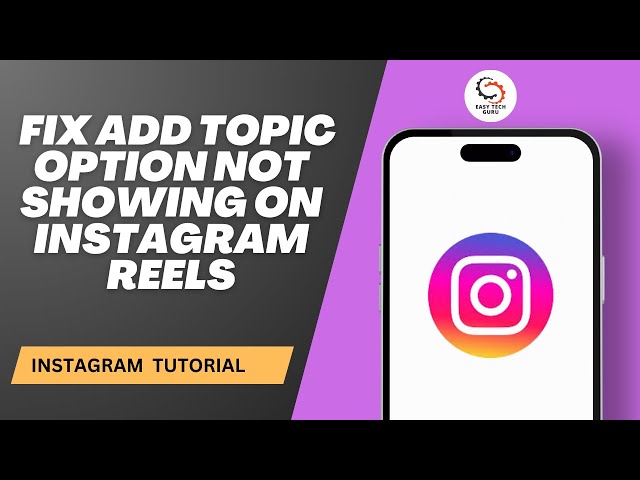 How to Fix Add Topic Option not Showing on Instagram Reels