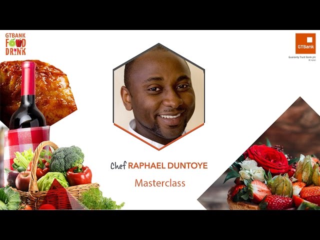 Chef Raphael Duntoye's Masterclass At The 2017 GTBankFoodDrink Fair