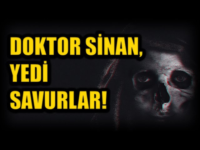 DOKTOR SİNAN, YEDİ SAVURLAR! BÖLÜM 64 (Korku Hikayeleri Hüddam Hikayeleri Paranormal)