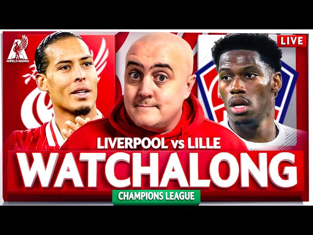 LIVERPOOL vs LILLE LIVE WATCHALONG with Craig