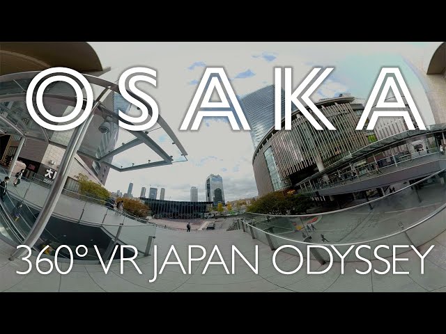 [360°VR] JAPNA ODYSSEY - Osaka (Umeda Sky building)｜日本一周の旅〜大阪（梅田スカイビル）編｜#WorldOdyssey #世界23周の旅