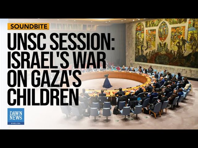 UN Security Council Holds Meeting On Children In Gaza | Dawn News English