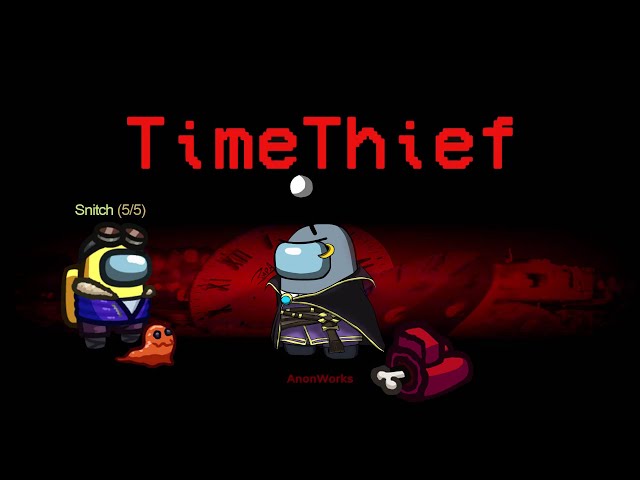 TIME THIEF vs SNITCH | 2300 IQ Among Us Gameplay