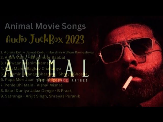 ANIMAL MOVIE SONGS LIST ❤️(ANIMAL MOVIE) | Audio JuckBox 2023 #rashmikamandanna #bobbydeol #trending