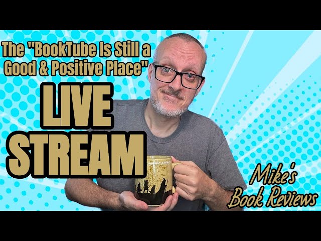 The "BookTube is Still a Good and Positive Place" Live Stream | AMA/Let's Chill